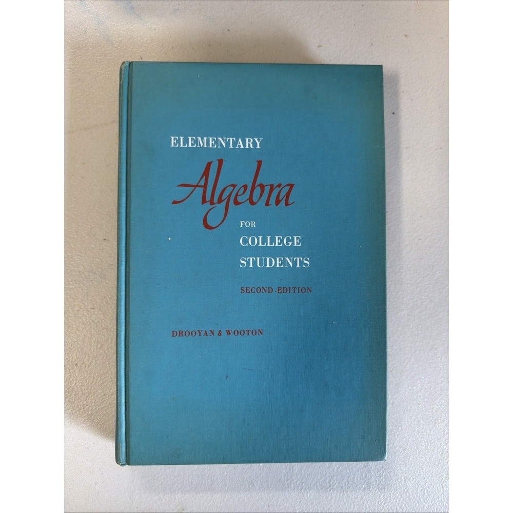 Elementary Algebra for College Students Drooyan & Wooten Vintage 1961 HC